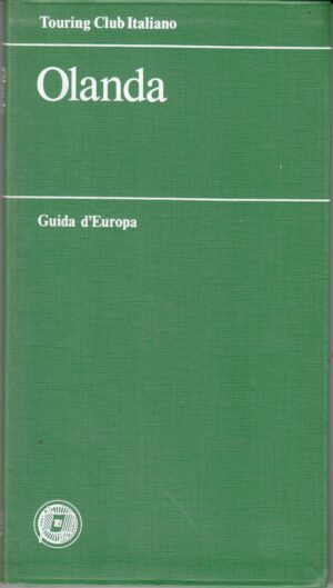 Guide d'Europa: Olanda ed. Touring club Italiano