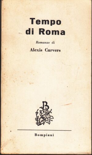 Tempo di Roma di Alexis Curvers ed. Bompiani