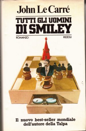 Tutti gli uomini di Smiley di John Le Carre' ed. Rizzoli