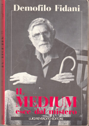 Il medium esce dal mistero di Fidani, Demofilo ed. Luigi Reverdito