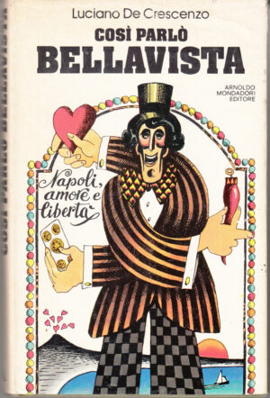 Cose' parlo' Bellavista di Luciano De Crescenzo ed. Mondadori