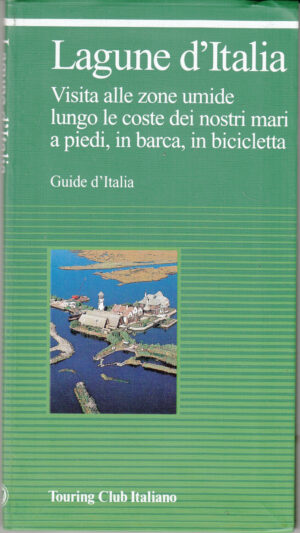 Guide d'Italia: Lagune d'Italia ed. Touring Club Italiano