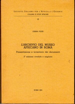 L'archivio del Museo africano in Roma di Filesi, Cesira ed. ISIAO