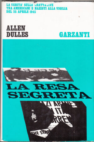 La resa segreta di Dulles Allen ed. 1967 Garzanti