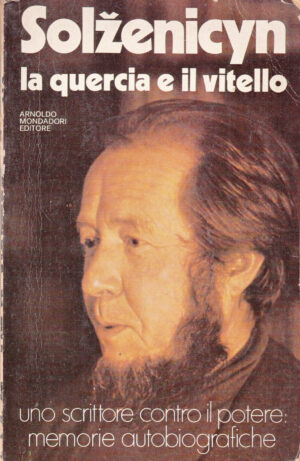 La quercia e il vitello di Aleksandr Solzenicyn ed. Mondadori