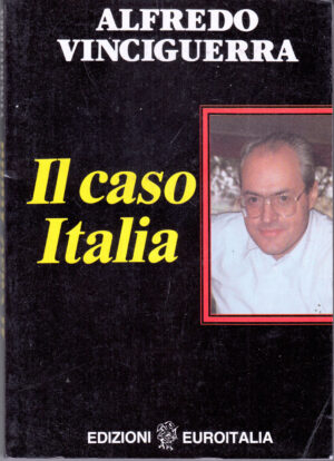 Il caso Italia di Alfredo Vinciguerra ed. Euroitalia