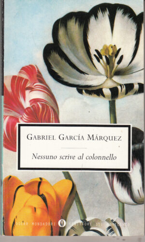Nessuno scrive al colonnello di Garcia Márquez, Gabriel ed. Mondadori