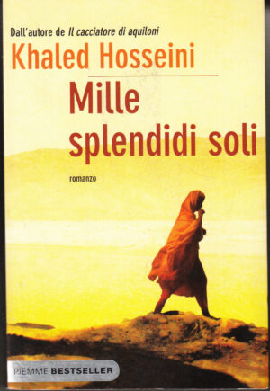 Mille splendidi soli di Hosseini, Khaled ed. Piemme