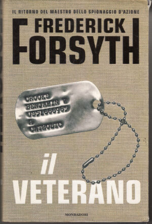 Il veterano e altre storie di Forsyth, Frederick ed. Mondadori