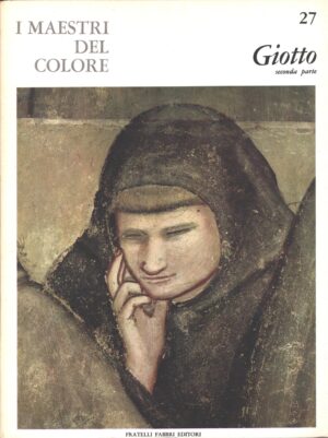 I Maestri del colore n. 27: Giotto seconda parte di Giovanni Revitali ed. Fratelli Fabbri