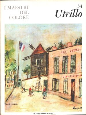 I Maestri del Colore n. 34: Utrillo di Renata Negri ed. Fratelli Fabbri