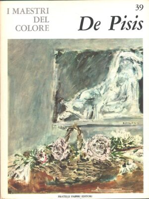 I Maestri del Colore n. 39: De Pisis di Massimo Carra ed. Fratelli Fabbri