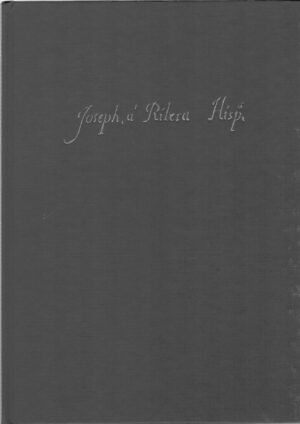 Jusepe De Ribera Lo Spagnoletto. L'Opera Incisa. Catalogo ragionato di Silverio Salamon ed. L'Arte Antica