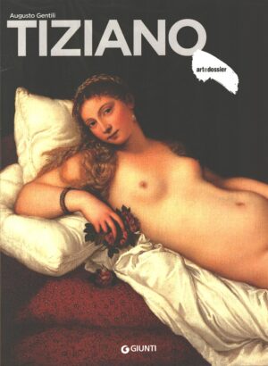 Tiziano di Gentili, Augusto - Artedossier ed. Giunti