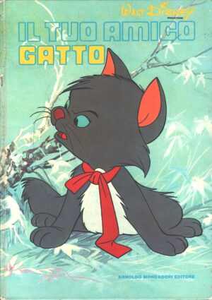 Il tuo amico gatto di Walt Disney - Collana Gli Animali di Walt Disney 1° ed. Mondadori