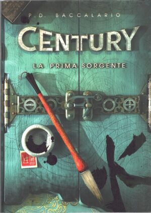 La prima sorgente - Century (vol. 4) di Baccalario, Pierdomenico ed. Piemme