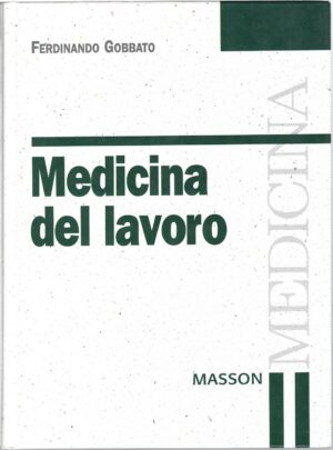 Medicina del lavoro di Gobbato, Ferdinando ed. Masson 2002