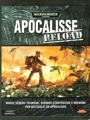 Apocalypse Reload espansione. Warhammer 40.000 40K. Nuove schede tecniche, risorse strategiche e missioni per battaglie ad apocalisse ed. Games Workshop Ltd