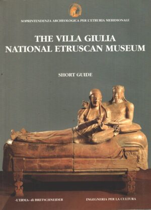 The villa Giulia - National Etruscan Museum - Short guide di Moretti Sgubini - In Inglese ed. L'Erma di Bretschneider