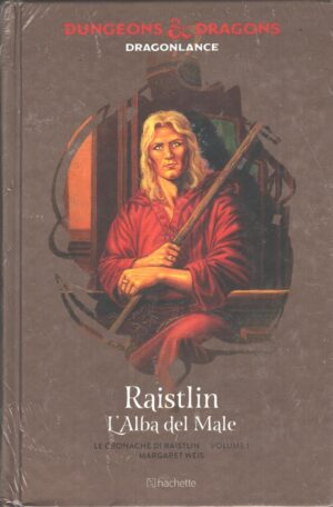 L'Alba del Male - Le cronache di Raistlin (vol. 1) di Margaret Weis ed. Hachette
