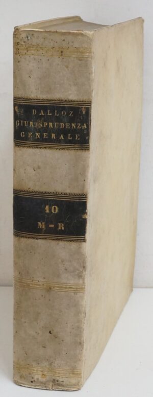 Giurisprudenza Generale di Francia Tomo X: M - R del Signor Dalloz ed. 1831 Tipografia dell'Ateneo