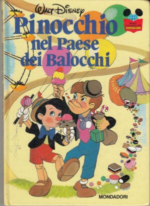 Pinocchio nel Paese dei Balocchi di Walt Disney. Imparo a leggere con Topolino ed. Mondadori (Prima edizione 1985)