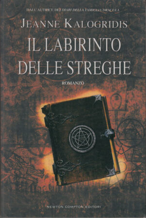 Il labirinto delle streghe di Kalogridis, Jeanne ed. Newton Compton