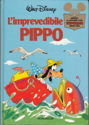 L'imprevedibile Pippo di Walt Disney. Imparo a leggere con Topolino ed. Mondadori (Prima edizione 1986)