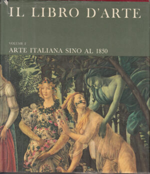 Arte Italiana sino al 1850. Il libro d'Arte vol. 2 a cura di Mario Monteverdi ed. Grolier