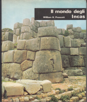 Il mondo degli Incas William H. Prescott ed. Euroclub
