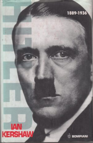 Hitler 1889-1936 di Kershaw, Ian ed. Bompiani