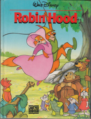 Robin Hood di Walt Disney. Collana Disneyana ed. Mondadori