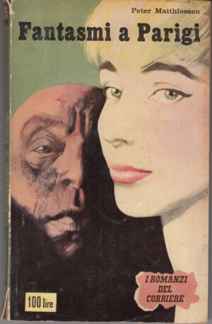 Fantasmi a Parigi di Peter Matthiessen - I Romanzi del Corriere n. 5 ed. Corriere della Sera
