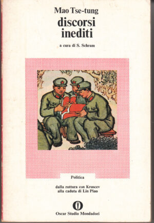 Mao Tse-Tung Discorsi inediti dal 1956 al 1971 a cura di S. Schram ed. Mondadori
