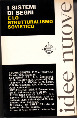 I sistemi di segni e lo strutturalismo sovietico a cura di R. Faccani e U. Eco ed. Bompiani