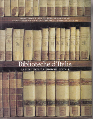 Biblioteche d'Italia. Le biblioteche Pubbliche Statali di AA.VV. ed. Ministero Beni Culturali