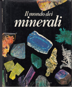 Il mondo dei minerali di Bariand, Pierre ed. Euroclub