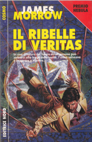 Il ribelle di Veritas di Morrow, James ed. Nord