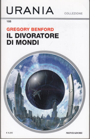 Il divoratore di mondi di Gregory Benford - Urania n. 188 ed. Mondadori