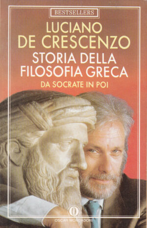 Storia della filosofia greca vol. 2. Da Socrate in poi di De Crescenzo, Luciano ed. Mondadori