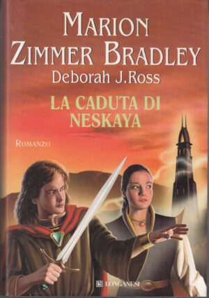 La caduta di Neskaya di Marion Zimmer Bradley e Deborah J. Ross ed. Longanesi