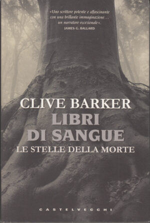 Le stelle della morte. Libri di sangue di Barker, Clive ed. Castelvecchi