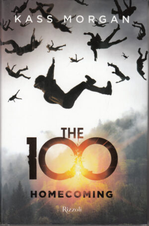 The 100. Homecoming di Morgan, Kass ed. Rizzoli