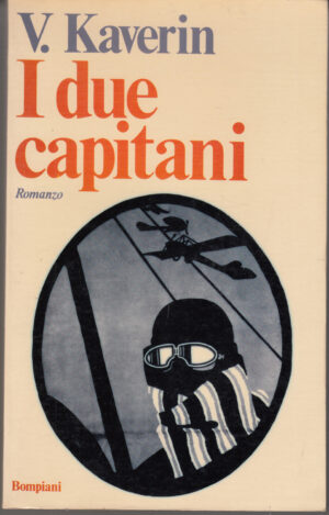 I due capitani di Venjamin Kaverin ed. Bompiani