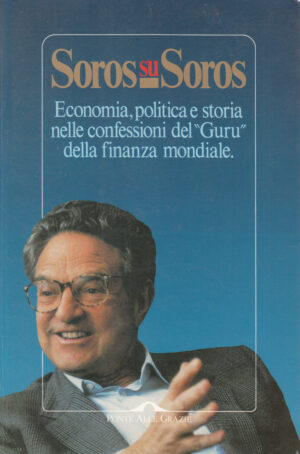 Soros su Soros di Soros, George ed. Ponte alle Grazie