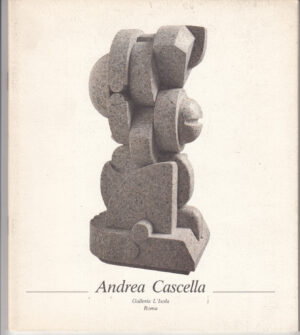 Andrea Cascella. Sculture in pietra dicembre 1989 - gennaio 1990 ed. Galleria L'Isola