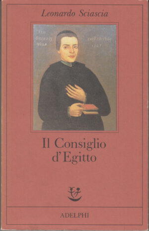 Il consiglio d'Egitto di Sciascia, Leonardo ed. Adelphi