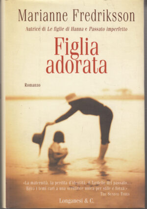 Figlia adorata di Fredriksson, Marianne ed. Longanesi