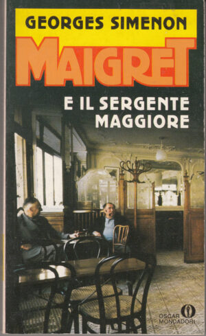 Maigret e il sergente maggiore di Simenon, Georges ed. Mondadori