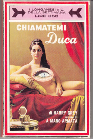 Chiamatemi Duca di Harry Grey - Suspense n. 7 ed. Longanesi & C.